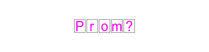 Prom Request